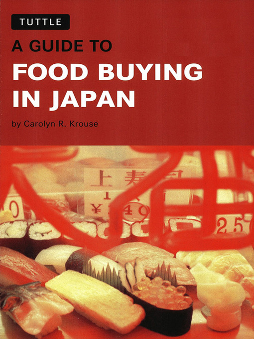 Title details for Guide to Food Buying in Japan by Carolyn R. Krouse - Wait list